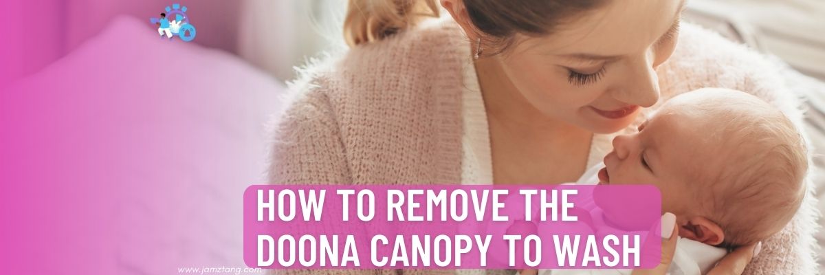 How to Remove the Doona Canopy to Wash
