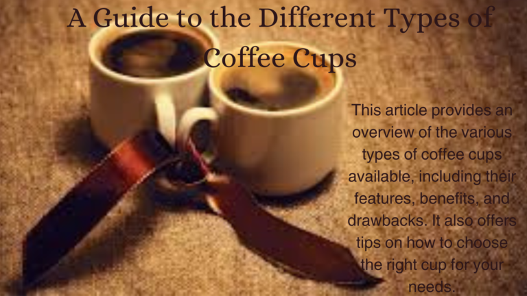 A Guide to the Different Types of Coffee Cups