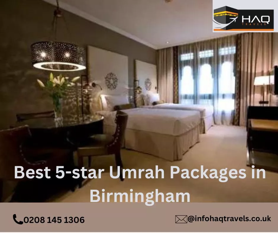 Best 5-star Umrah Packages in Birmingham - Haq Travels