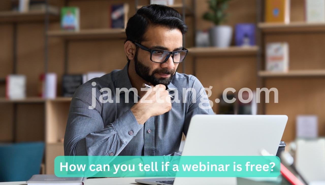 How can you tell if a webinar is free?