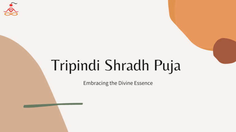 Unlocking the Power of Tripindi Shradh Puja: A Divine Journey