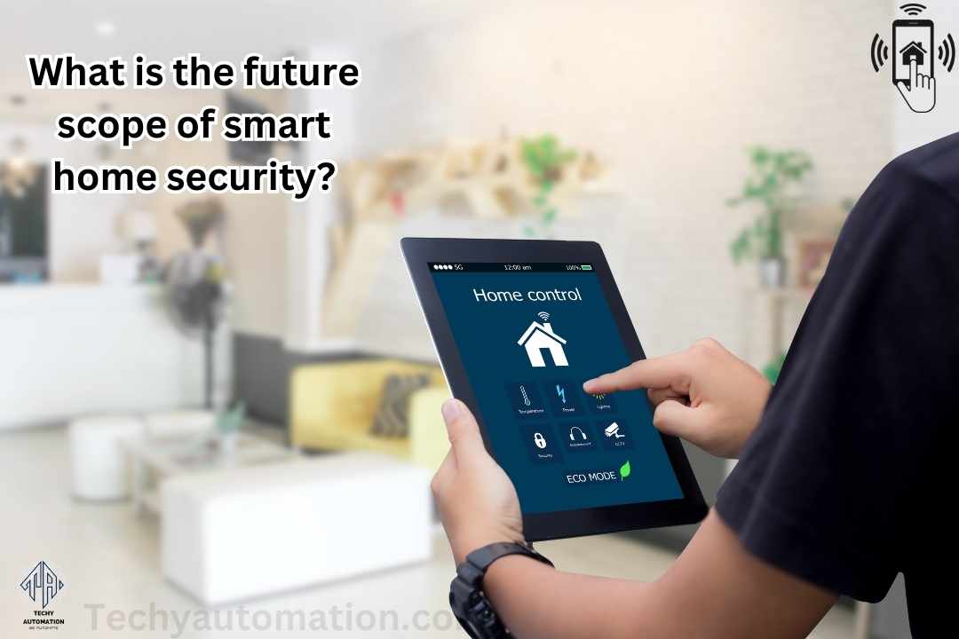 What is the future scope of smart home security