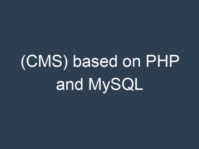 (CMS) based on PHP and MySQL