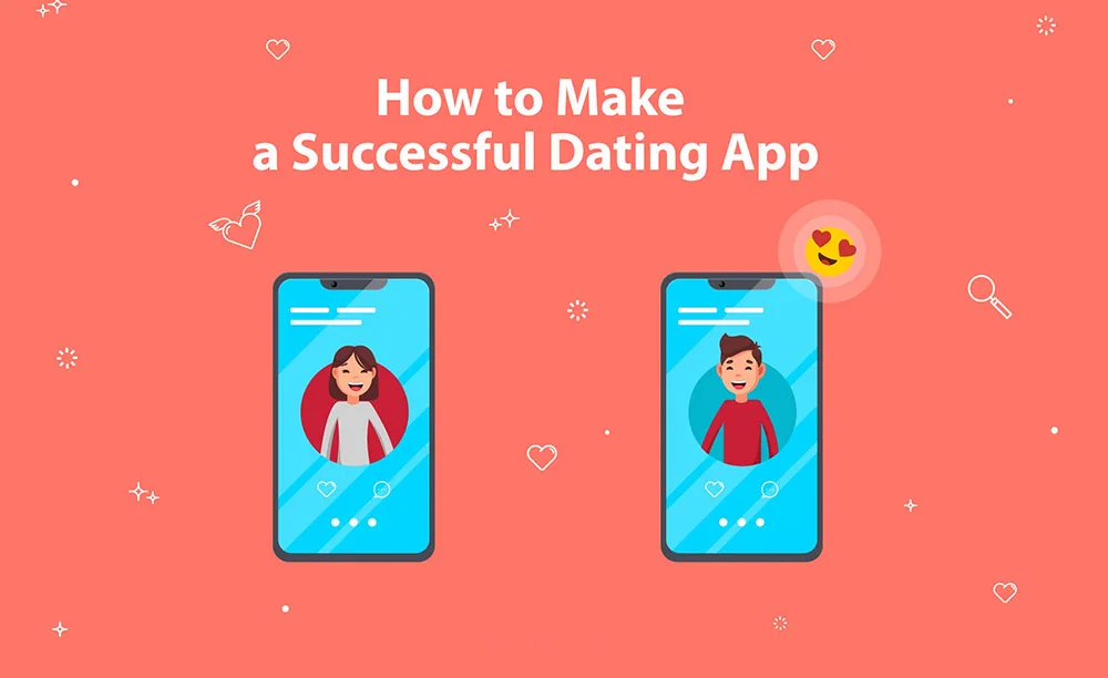 Creating An Exceptional Dating App