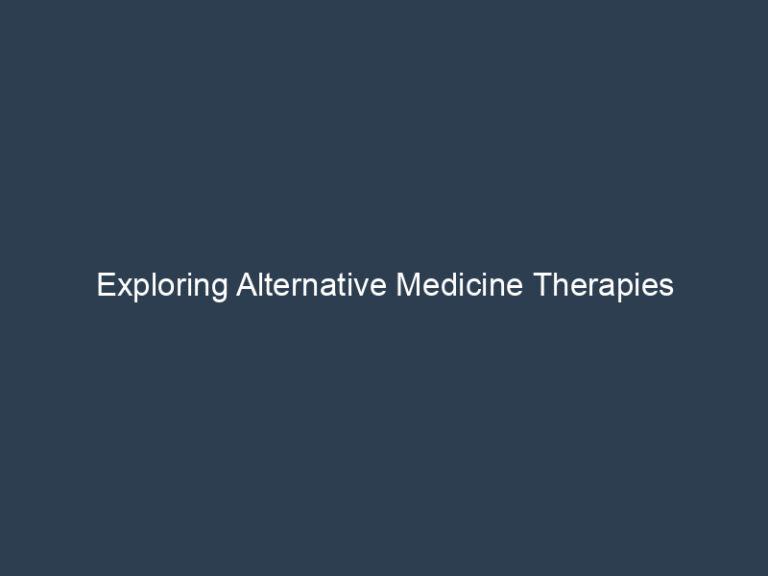 Exploring Alternative Medicine Therapies