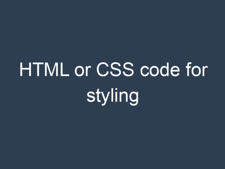 HTML or CSS code for styling