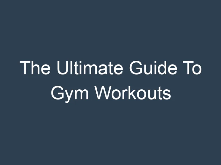Gym Workouts: Unleash Your Fitness Potential