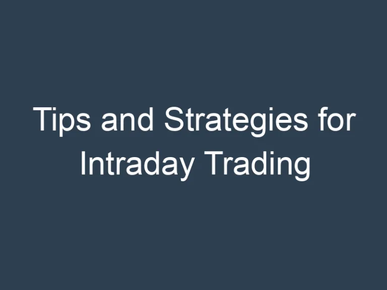Tips and Strategies for Intraday Trading