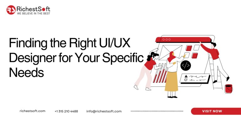 Finding the Right UI/UX Designer for Your Specific Needs