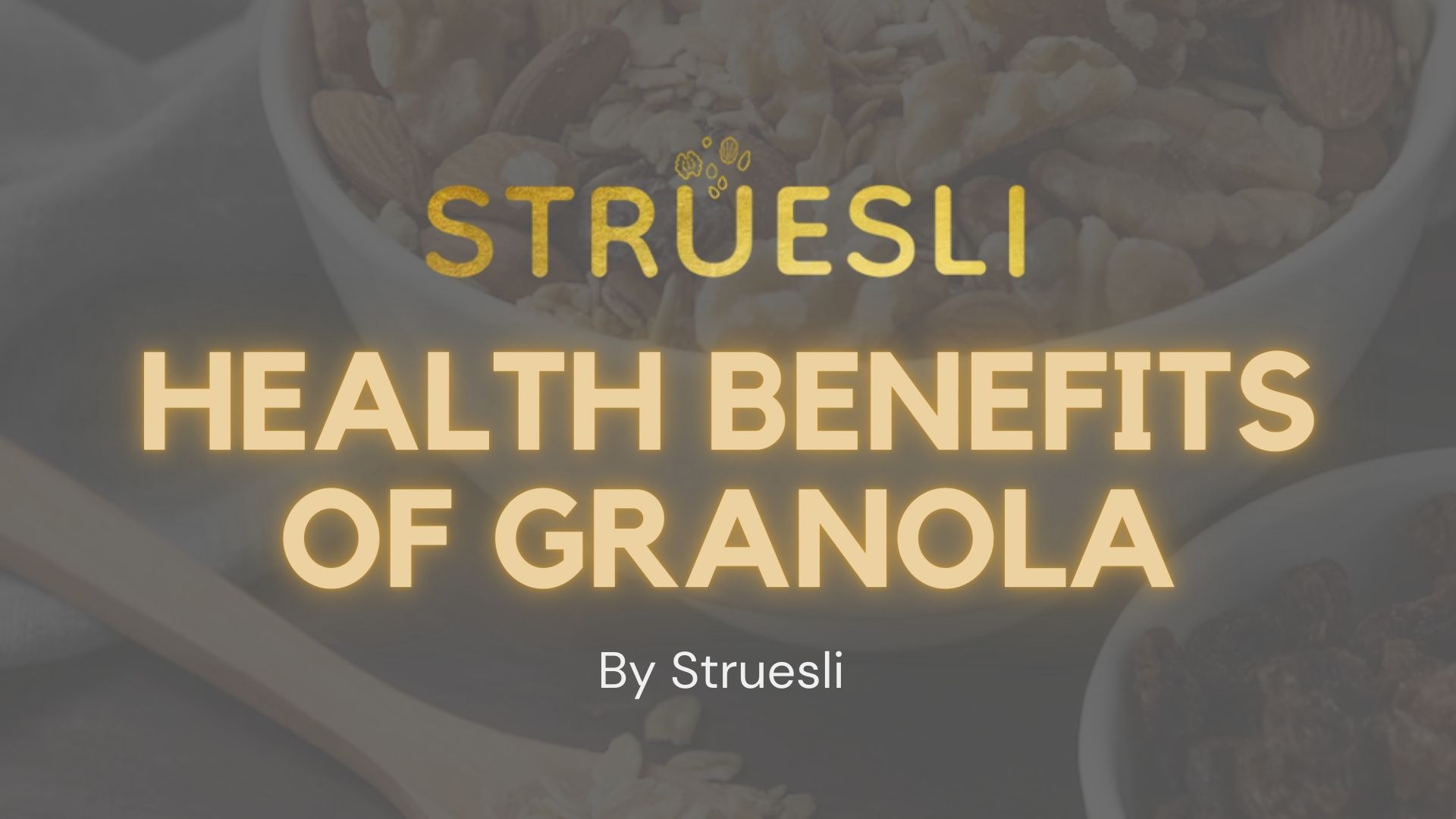 Health benefits of Granola
