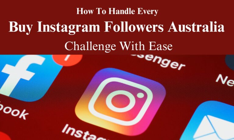 How To Handle Every Buy Instagram Followers Australia Challenge With Ease