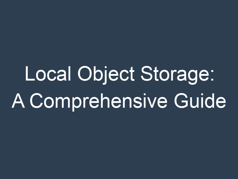 Local Object Storage