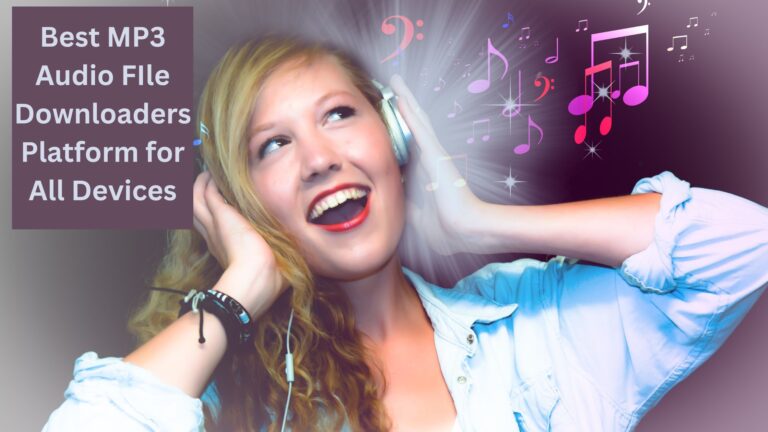 Best MP3 Audio FIle Downloaders Platform for All Devices