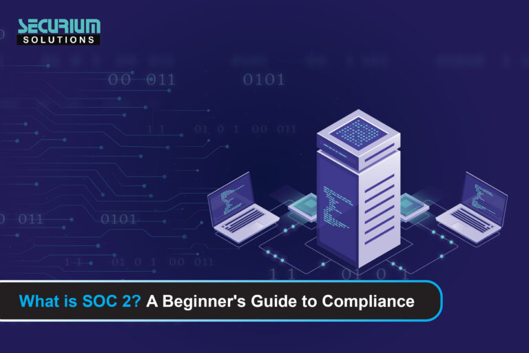 What is SOC 2 Compliance? A Beginner’s Guide